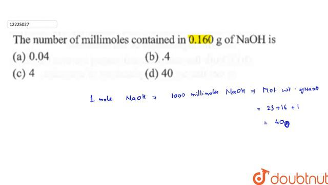 The number of millimoles contained in 0.160 g of NaOH is