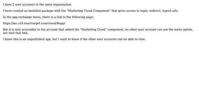 Marketing Cloud (Exacttarget) Custom Installed Package not visible in the App Exchange menu on...