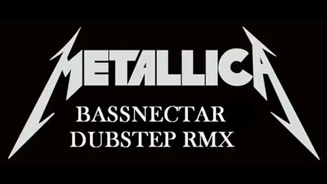 Metallica - Seek  Destroy Bassnectar Dubstep Remix