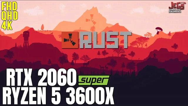 Rust | Ryzen 5 3600x + RTX 2060 Super | 1080p, 1440p, 2160p benchmarks!