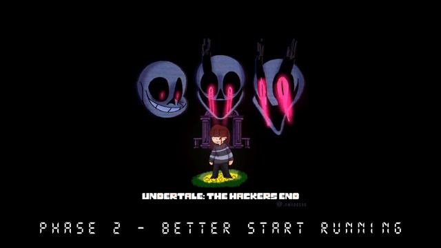 VHS Sans Phase 2 - Better start running Cover  Undertale: THE HACKERS END