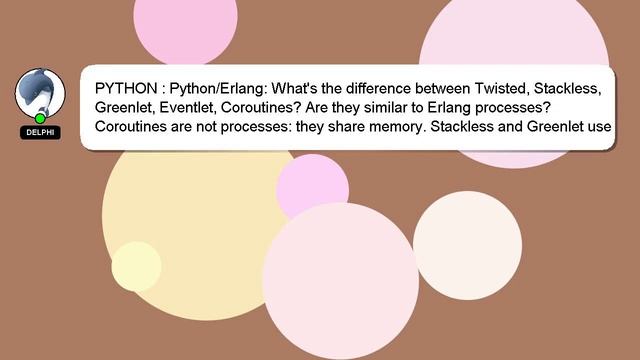 PYTHON : Python/Erlang: What's the difference between Twisted, Stackless, Greenlet, Eventlet, Corou