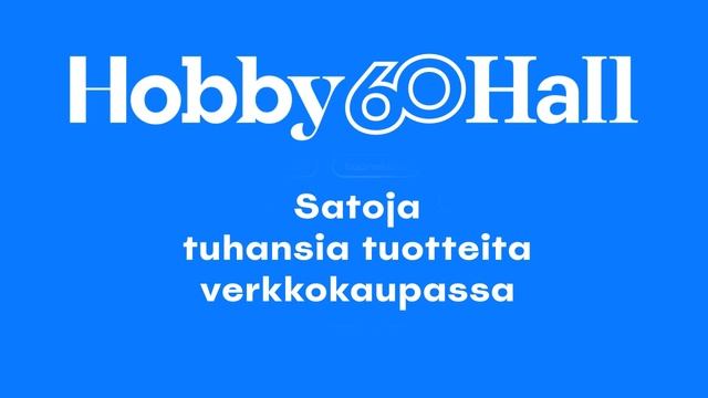 Hobby Hall - 60 vuotta etäkauppaa