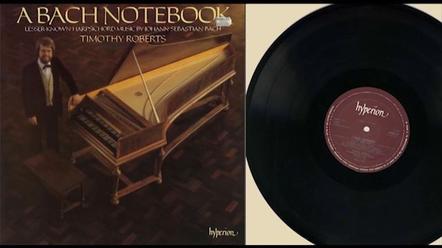 Timothy Roberts (harpsichord) A Bach Notebook, lesser-known harpsichord music by Bach
