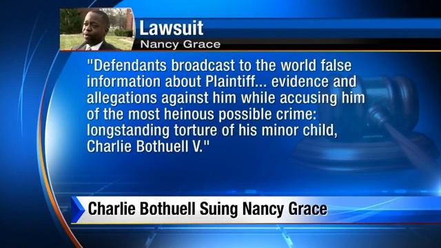 Charlie Bothuell IV suing Nancy Grace