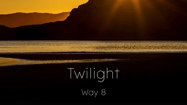 Way 8 — Twilight (full song)