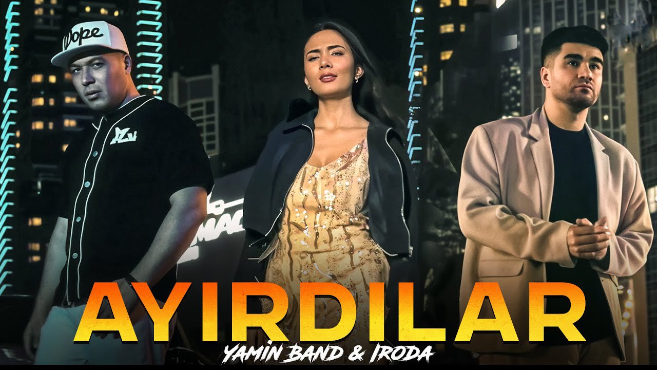 Yamin Band & Iroda - Ayirdilar | Ямин Банд - Ирода - Айирдилар 2024