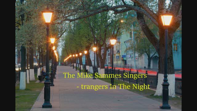 The Mike Sammes Singers - Strangers In The Night