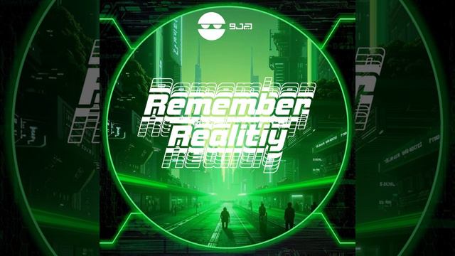 Remember Realitiy (Original mix)