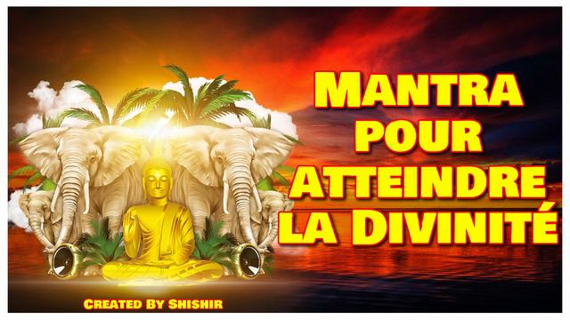 Mantra pour atteindre la Divinité
