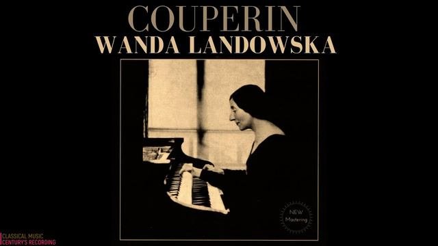 Couperin - Harpsichord Works Le Rossignol en Amour by Wanda Landowska Centurys recording