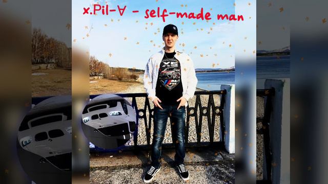 x.Рil-∀ - self-made man