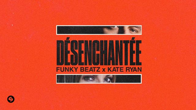 Funky Beatz x Kate Ryan - Désenchantée (Official Audio)