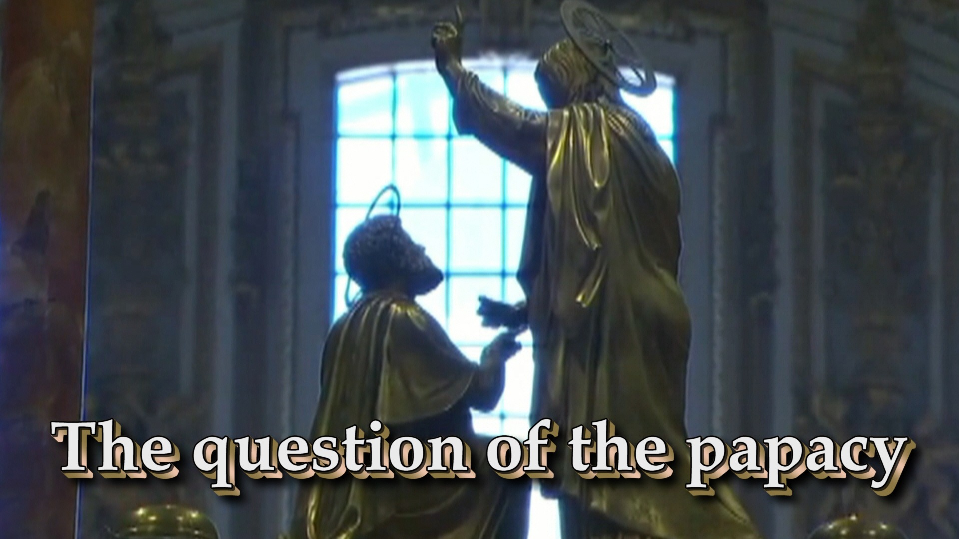The question of the papacy