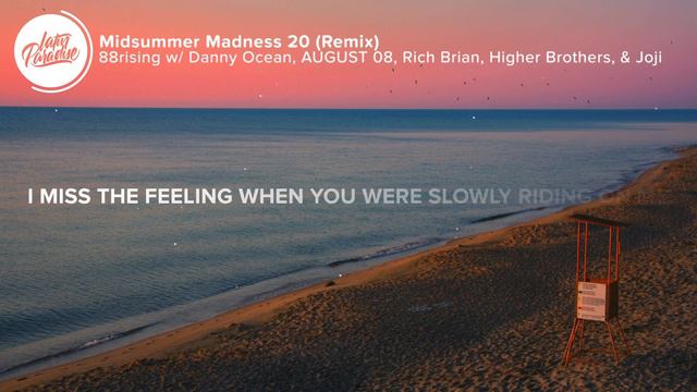 88rising - Midsummer Madness 20 (Letra/Lyrics) Danny Ocean AUGUST 08 Rich Brian Higher Brothers Joj