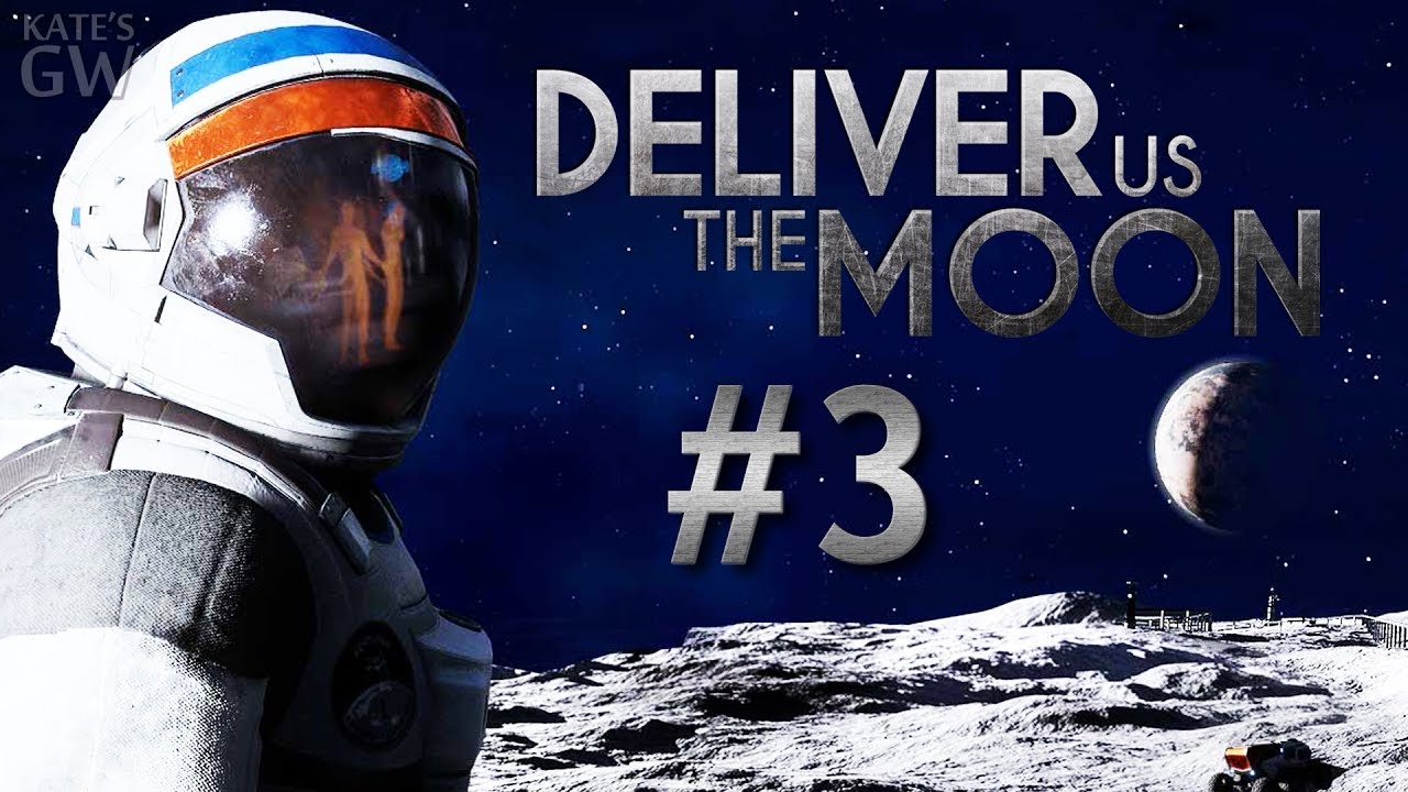 Deliver Us The Moon ➤ПРОГУЛКА ПО ЛУНЕ. Part #3