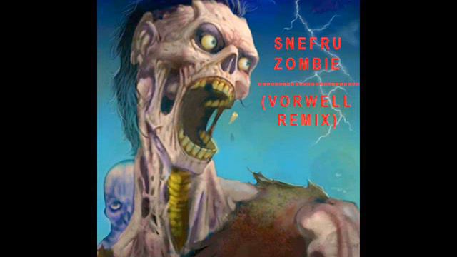 SNEFRU - Zombie (Vorwell Remix) [Preview]