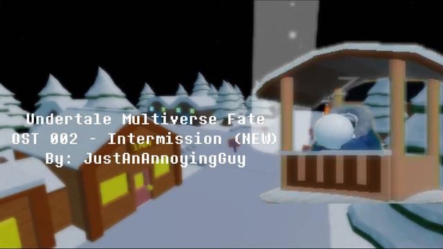 Undertale Multiverse Fate OST 002 - Intermission (REMAKED)