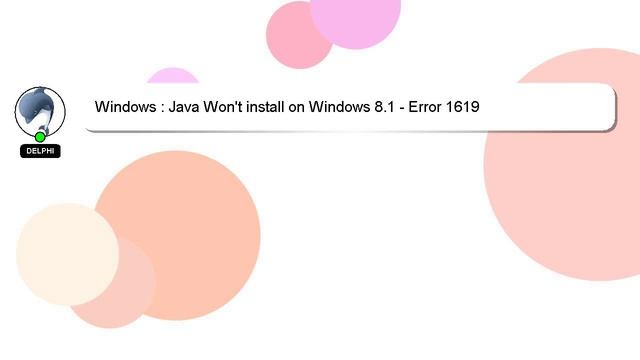 Windows : Java Won't install on Windows 8.1 - Error 1619