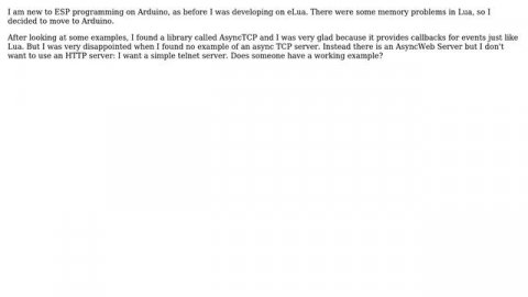 Arduino: ESP8266 ASyncTCP class example (2 Solutions!!)