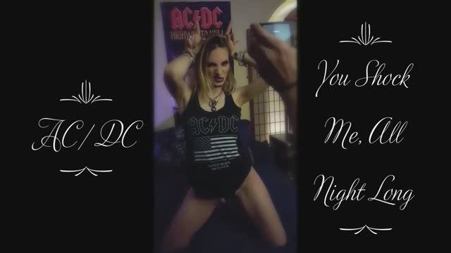 ACDC ~ You Shock Me, All Night Long