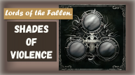 Lords of the Fallen. Трофей " Shades of Violence " Нанести настойку на деталь оборудования.