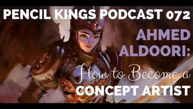 PK 072: What is the life of a concept artist like and how do you get there? Pencil Kings instructor