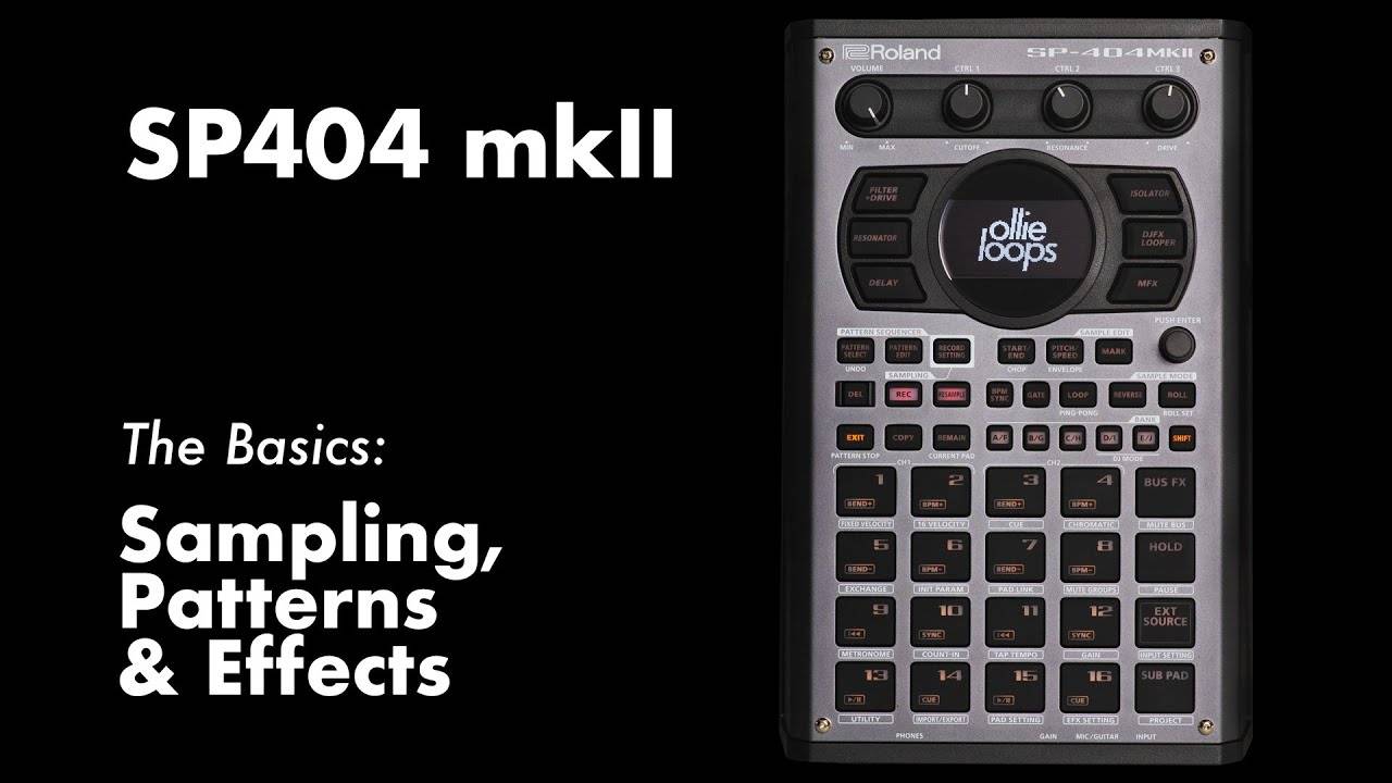 Roland SP-404 MK II Sampling & Patterns & Effects