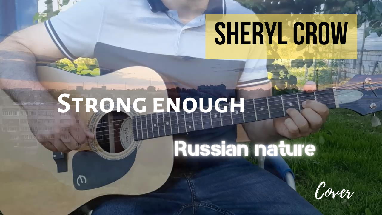 Sheryl Crow - Strong Enough (cover)