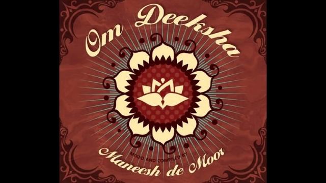 Maneesh de Moor - 01 - Moola Prayer - Om Deeksha