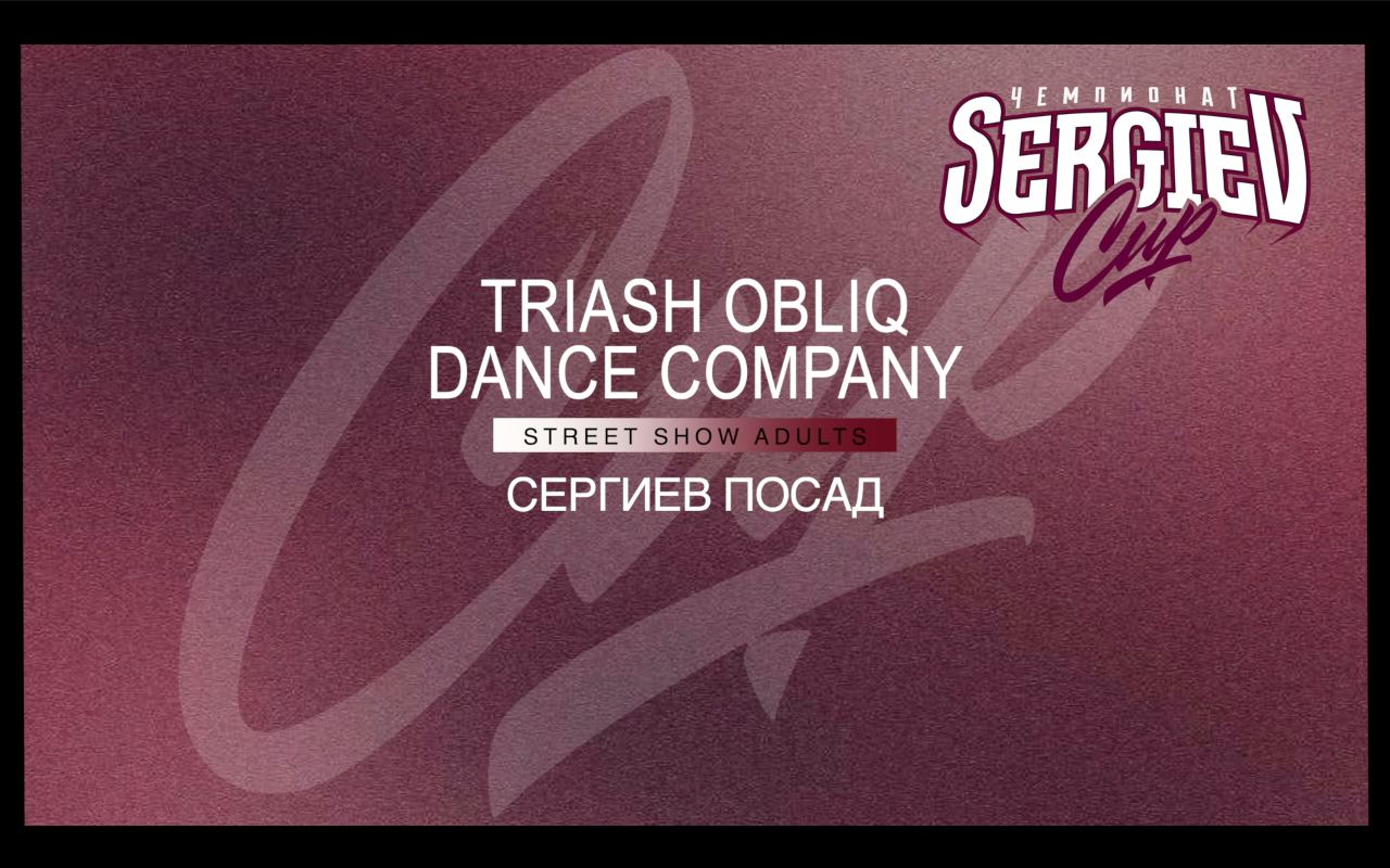 1st place | Triash Obliq Dance Company | Street Show Adults | Sergiev Cup 2024|#sergievcup