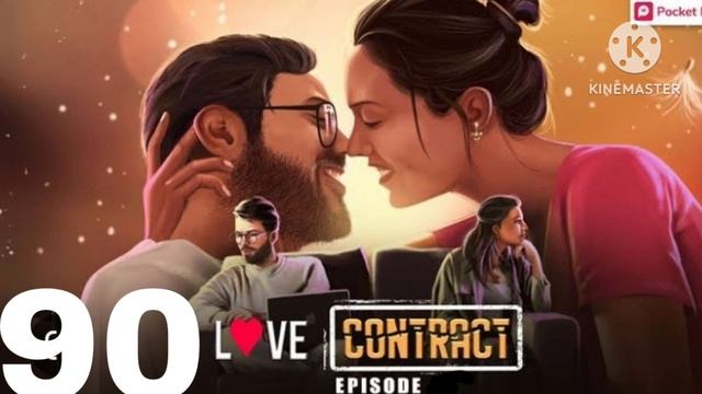Love  CONTRACT😍😍    Episode 90