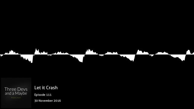 ?️111: Let it Crash