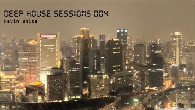Deep House Sessions 004 Deep House Mix