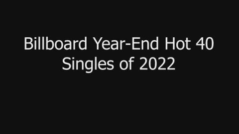 Billboard Top 40 Year End of 2022 (USA)