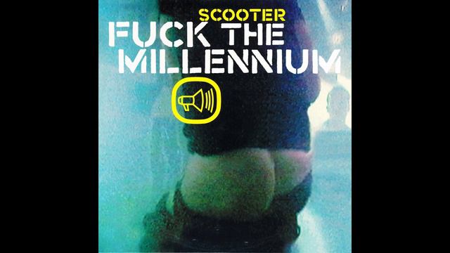 SCOOTER - Fuck The Millennium (CDM)