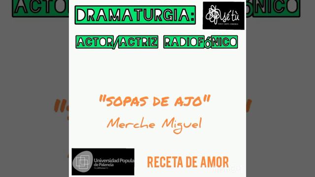 RECETAS DE AMOR - Merche Miguel | Taller Actor/actriz radiofónico U.P. de Palencia / Se Tú Creando