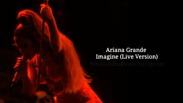 Ariana Grande - Imagine ( Live Version )