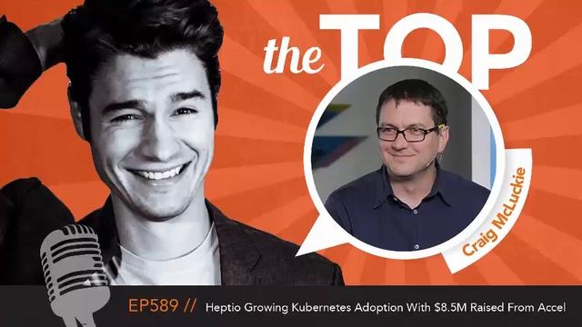 Heptio Growing Kubernetes Adoption With $8.5M Raised From Accel with Founder Craig McLuckie