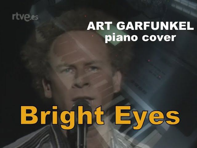 Bright Eyes - Art Garfunkel piano cover