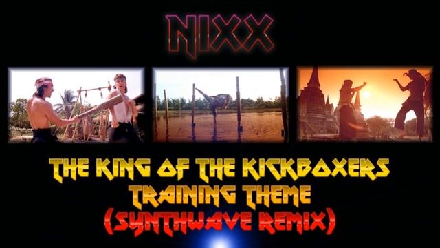 NIXX - The King of The Kickboxers Training Theme cover (Synthwave Remix)