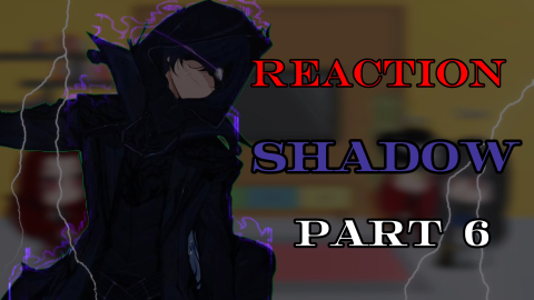 Reaction to Shadow/Реакция на Тень (Part 6/Часть 6)????