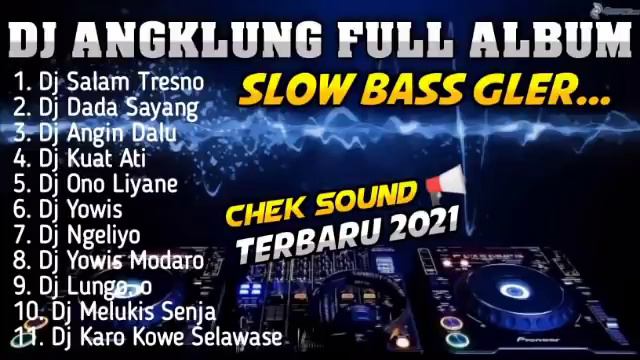 FULL ALBUM DJ ANGKLUNG SALAM TRESNO, DADA SAYANG | DJ SLOW TERBARU 2021