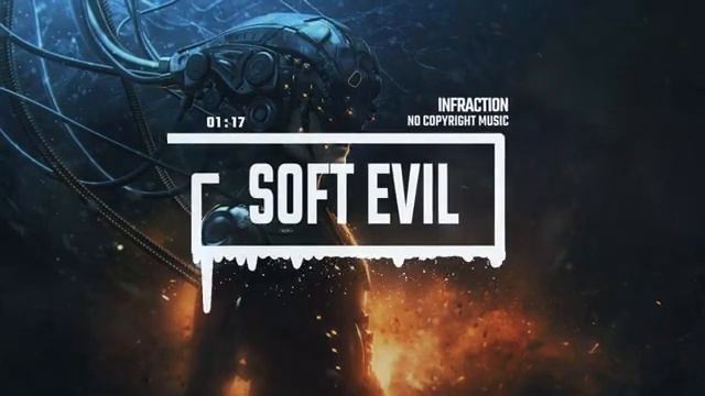 Infraction - Soft Evil