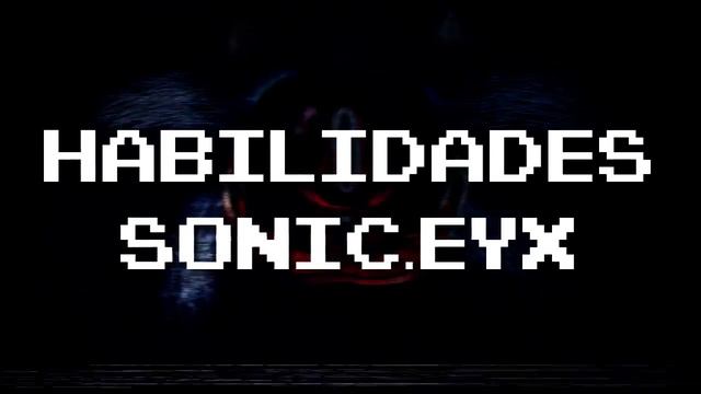 ¿Quién es Sonic.EYX? | La historia de Sonic EYX | Sonic EYX historia