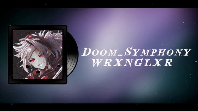 Doom Symphony - WRXNGLXR (Official Audio)