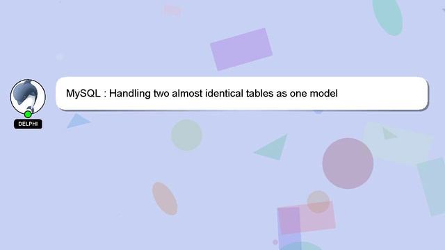 MySQL : Handling two almost identical tables as one model