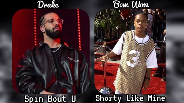 Drake x Bow Wow - Spin Bout U Shorty (Mashup)