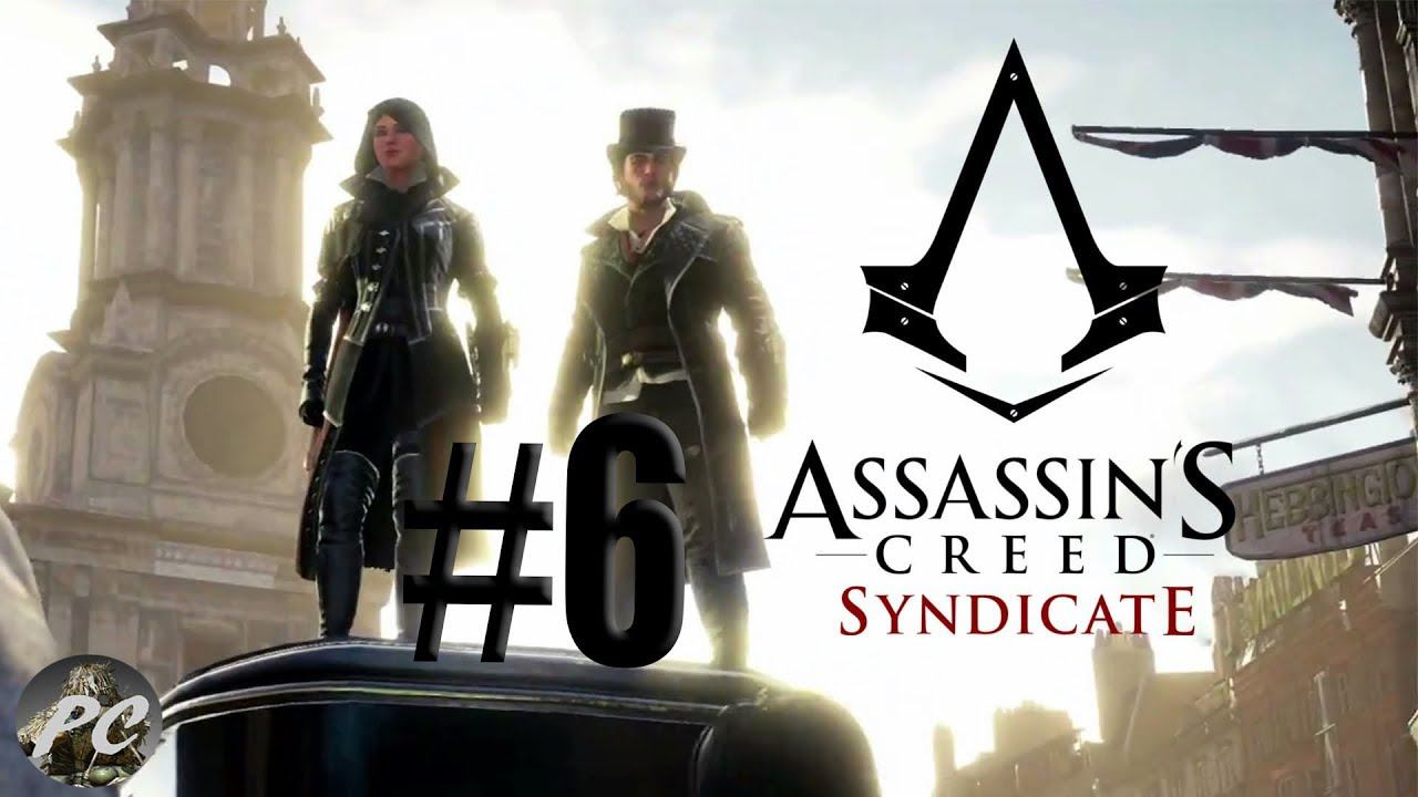 Assassin's Creed Синдикат  #6