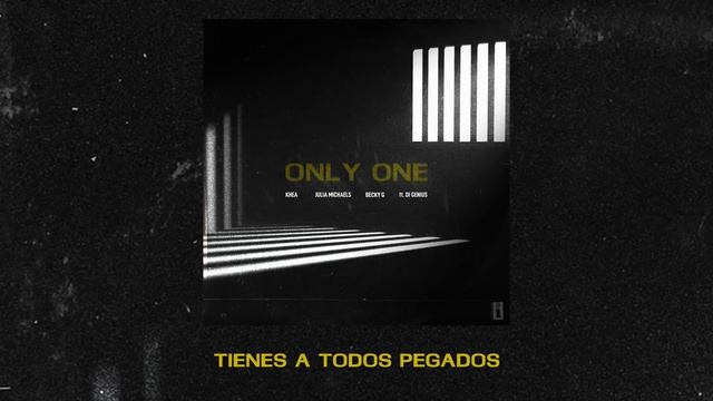 KHEA, Julia Michaels, Becky G Ft. Di Genius - Only One (Official Lyric Video)